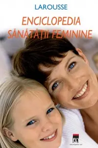 Enciclopedia sanatatii feminine