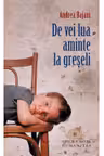 De vei lua aminte la greseli