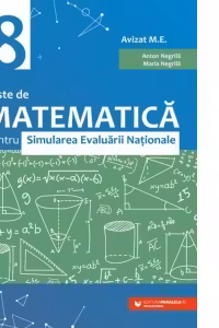 Teste de matematica pentru simularea Evaluarii Nationale - Clasa 8