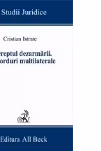 Dreptul dezarmarii. Acorduri multilaterale
