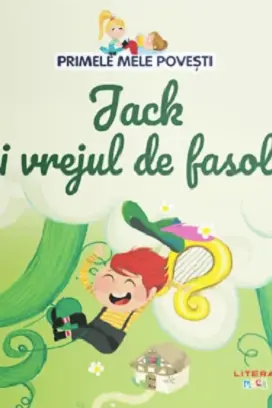 Primele mele povesti - Jack si vrejul de fasole