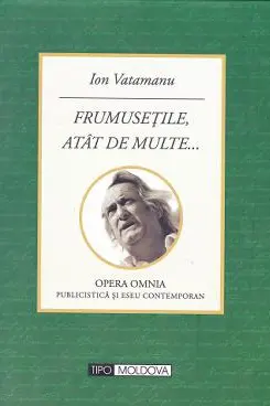 Frumusețile, atât de multe...