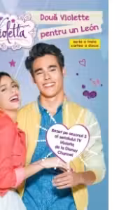 Disney Violetta. Doua Violette pentru un Leon. Sezonul 3