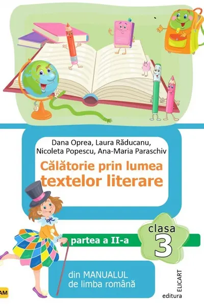 Calatorie prin lumea textelor literare - Clasa 3 Partea 2 (AM)