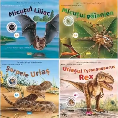Seria Animale mari si mici. Uriasul Tiranosaurus Rex, Sarpele urias, Micutul paianjen, Micutul liliac