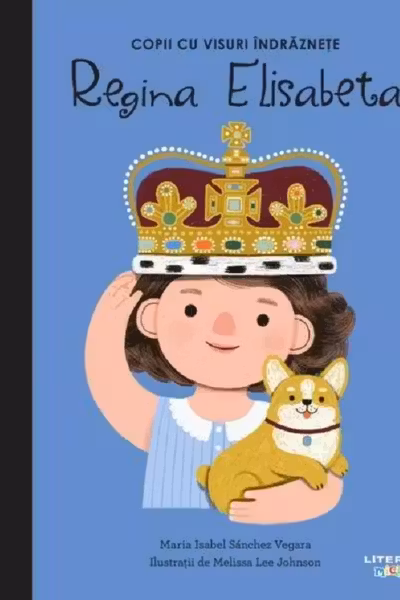 Copii cu visuri indraznete. REGINA ELISABETA.