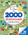 Uimitoarea carte cu 2000 de autocolante. Ferma vesela