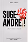 Suge-o, Andrei!