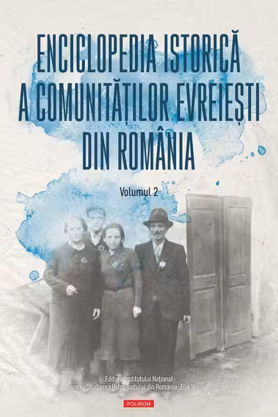Enciclopedia istorica a comunitatilor evreiesti din Romania. Volumul II