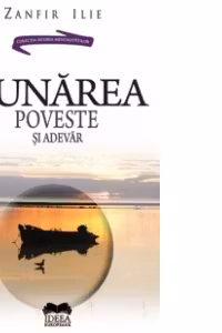 Dunarea. Poveste şi adevăr