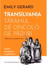 Transilvania, taramul de dincolo de paduri. Fapte, personaje si plasmuiri