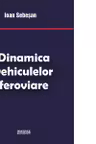 Dinamica vehiculelor feroviare