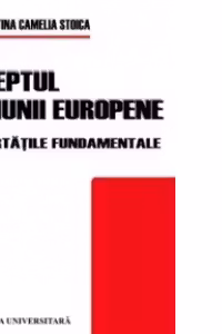 Dreptul Uniunii Europene - libertatile fundamentale