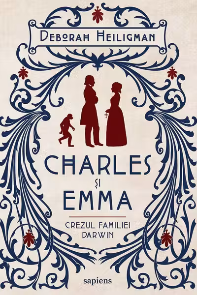 Charles si Emma. Crezul familiei Darwin