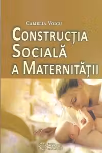 Construcția Socială A Maternității