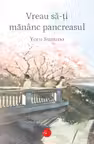 Vreau sa-ti mananc pancreasul