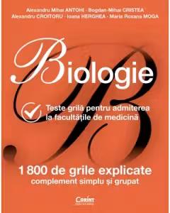 Biologie. Teste grila pentru admiterea la facultatile de medicina