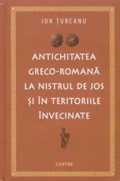 Antichitatea greco-romana de la Nistru in jos