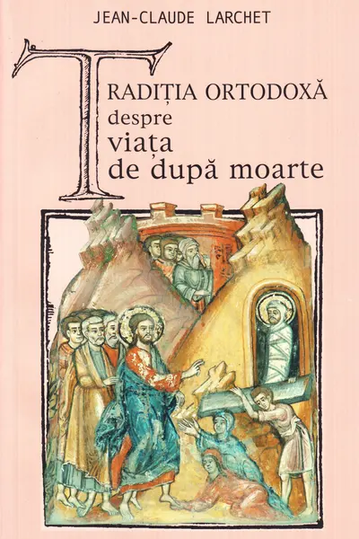 Tradiția ortodoxă despre viața de după moarte