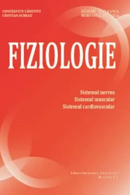 Fiziologie. Sistemul nervos, sistemul muscular, sistemul cardiovascular