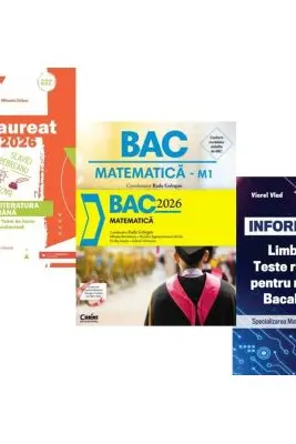 Pachet Bacalaureat 2026. Limba si literatura romana, Matematica si INFORMATICA. Limbaj C++. Teste rezolvate Mate-Info - Mihaela Dobos, Radu Gologan, Viorel Vlad