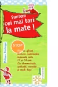 Suntem cei mai tari la mate !