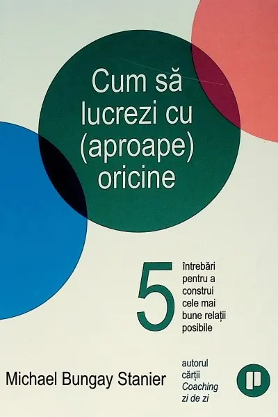 Cum sa lucrezi cu (aproape) oricine