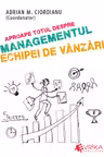 Aproape totul despre managementul echipei de vanzari