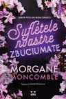 Sufletele noastre zbuciumate