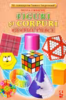 Figuri si corpuri geometrice fise