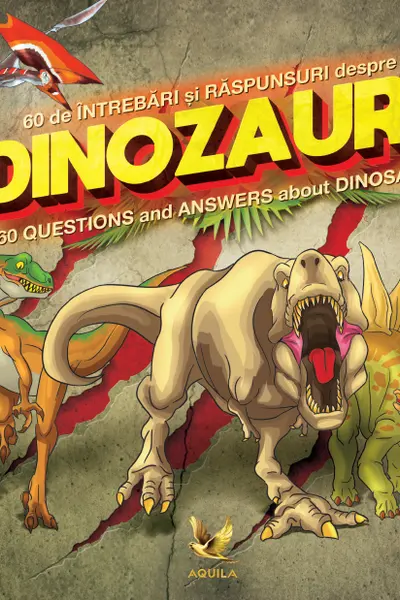60 de intrebari si raspunsuri despre dinozauri / 60 Questions and Answers about Dinosaurs