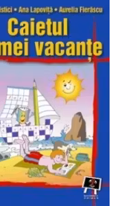Caietul primei vacante. Clasa I