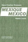 Helen Levitt / Henri Cartier-Bresson - Mexico