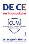 De ce ne imbolnavim