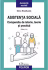 Asistenta sociala. Compendiu de istorie teorie si practica. Ed. a II-a