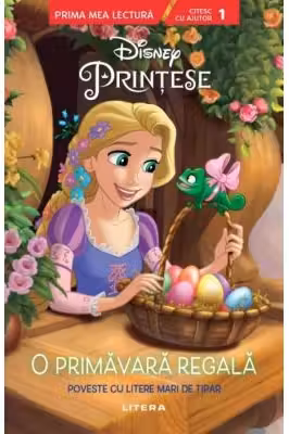 Prima mea lectura. DISNEY. PRINTESE. O primavara regala. Povesti cu litere mari de tipar