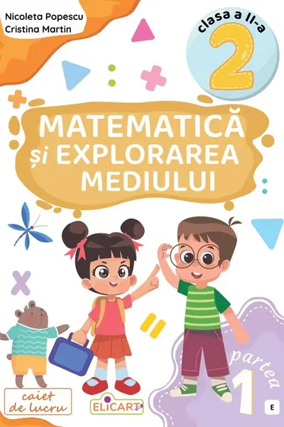 Matematica si explorarea mediului - Clasa 2 Partea 1 - Caiet (E)