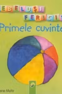 Bebelusi fericiti - Primele cuvinte
