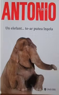 Un elefant... te-ar putea insela. San Antonio