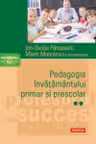 Pedagogia invatamantului primar si prescolar vol. II