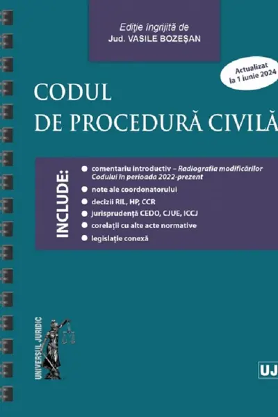 Codul de procedură civilă Act. 1 iunie 2024 Ed. Spiralată