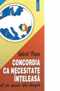 Concordia ca necesitate inteleasa. Peticul pe gaura din drapel
