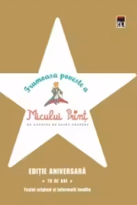 Frumoasa poveste a Micului Print - de Antoine de Saint-Exupery