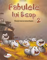 Fabulele lui Esop. Povești mereu nemuritoare Vol. 2