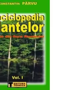 Enciclopedia Plantelor (vol.I) - Plante din Flora Romaniei