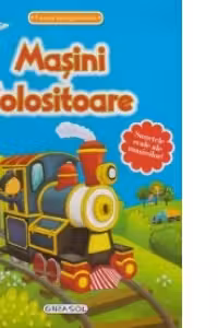 Lumea inconjuratoare - Masini folositoare (cu sunetele reale ale masinilor!)