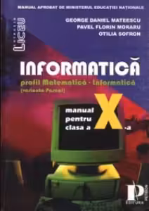 Informatica - profil matematica - informatica (varianta Pascal) - (clasa a X-a)
