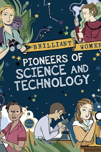 Brilliant Women. Pioneers of Science and Technology