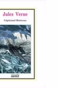 Capitanul Hatteras (editura Adevarul)