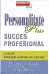 Personalitate plus Succes profesional cum sa reusesti alaturi de oricine